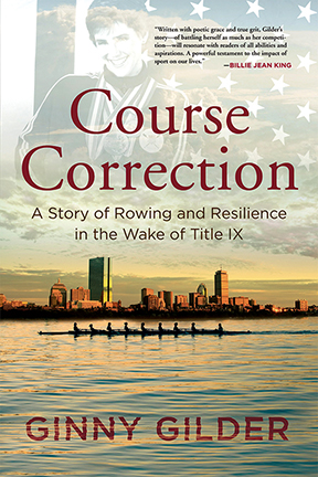 Cover of Course Correction: A Story of Rowing and Resiliance in the Wake of Title IX by Ginny Gilder