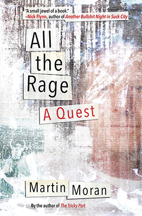 Cover of All the Rage: A Quest by Martin Moran