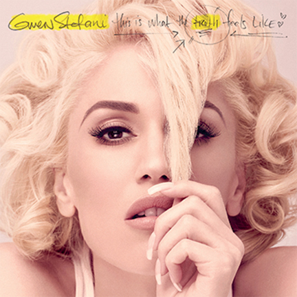 Cover of This Is What the Truth Feels Like by Gwen Stefani