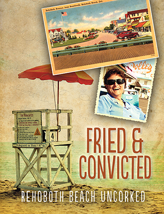 Cover of Fried and Convicted: Rehoboth Beach Uncorked by Fay Jacobs