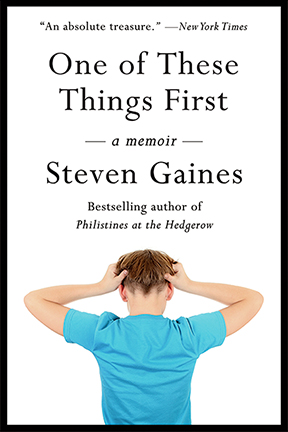Cover of One of These Things First by Steven Gaines