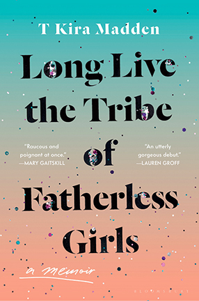 Long Live the Tribe of Fatherless Girls